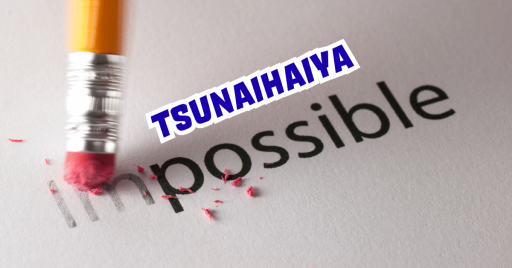 Tsunaihaiya: A Complete Guide to Its Meaning, Origins, and Cultural Relevance