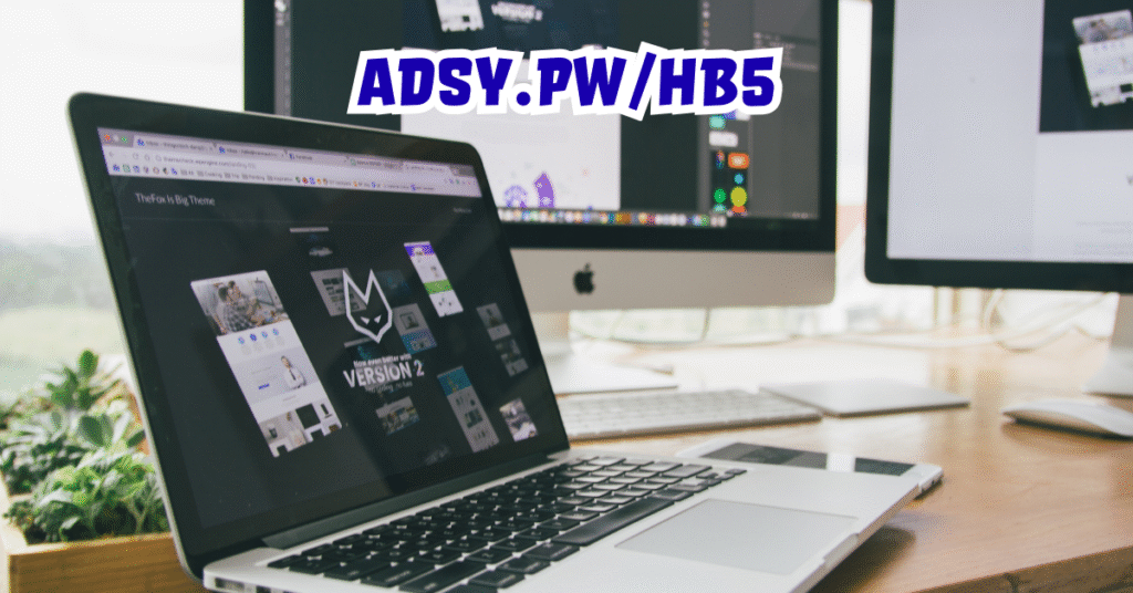 “Adsy.pw/hb5: Understanding Its Purpose, Core Functions, and Modern-Day Relevance”