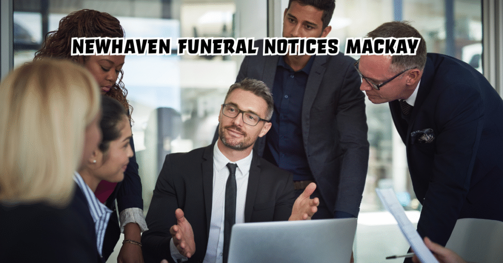 newhaven funeral notices mackay