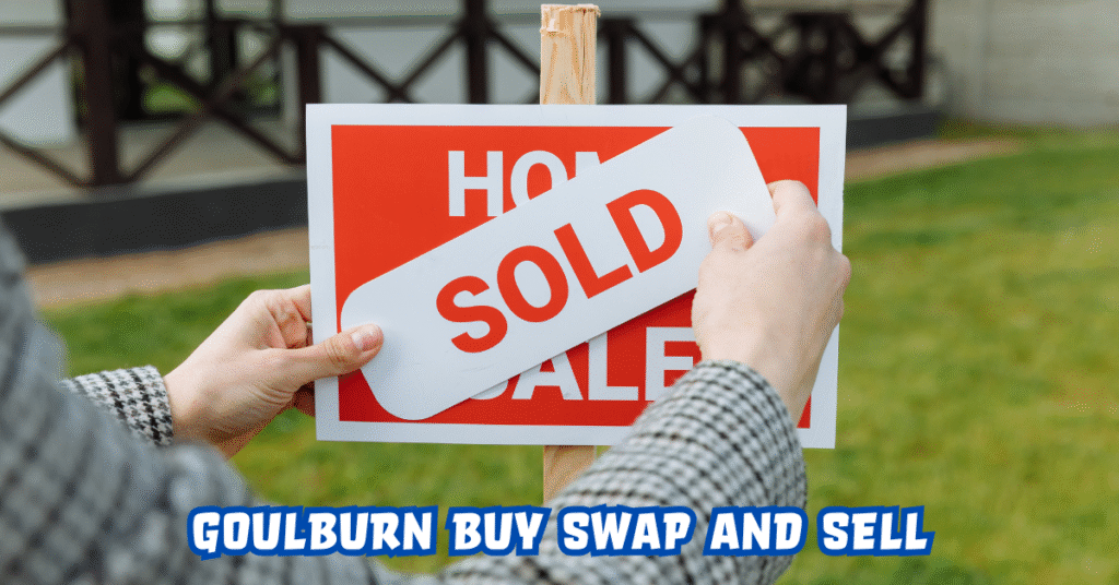 Goulburn Buy Swap and Sell