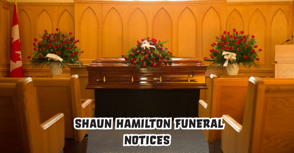 Shaun Hamilton Funeral Notices