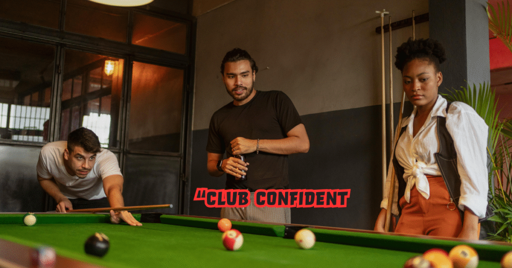 club confident