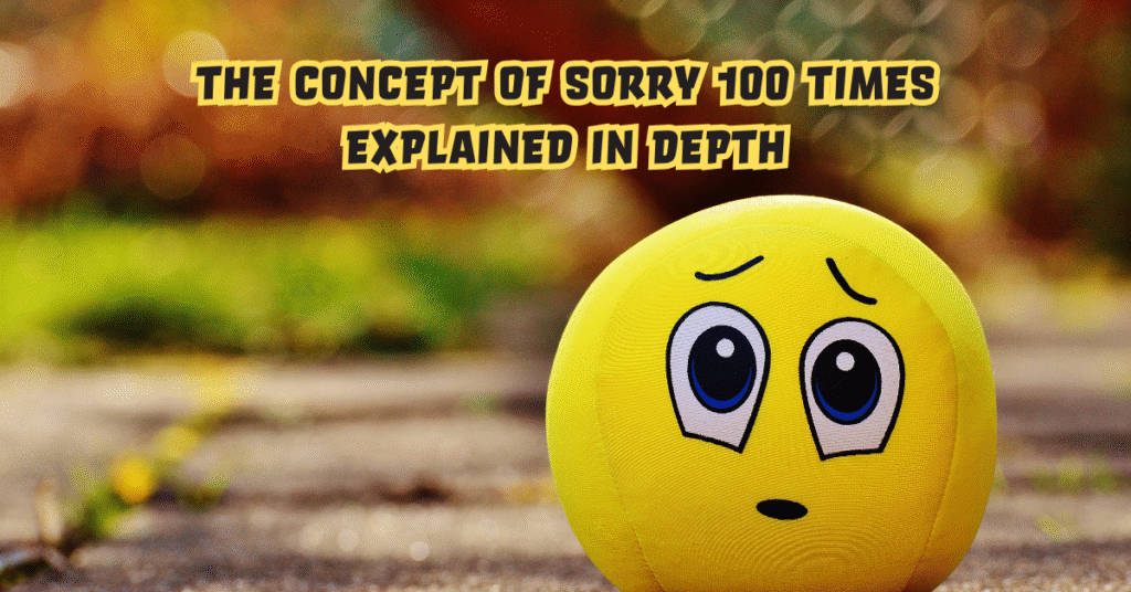 Sorry 100 Times